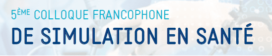 5ème Colloque Francophone de Simulation en Santé, 2016